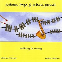 2003. Odean Pope & Khan Jamal Quartet, Nothing Is Wrong, CIMP