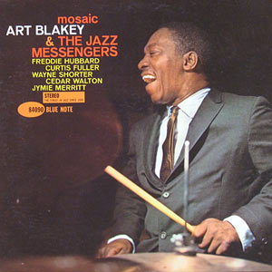 Art Blakey & the Jazz Messengers, Mosaic, Blue Note 4090