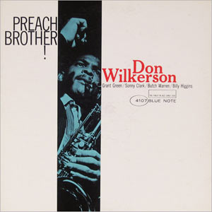 Don Wilkerson, Preach Brother!, Blue Note 4107