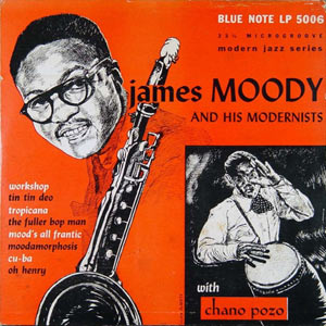 1948. James Moody and His Modernists, Blue Note 5006