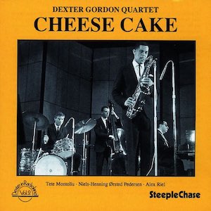 1964. Dexter Gordon Quartet, Cheese Cake, SteepleChase