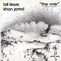 1977. Khan Jamal/Bill Lewis, The River, Philly Jazz