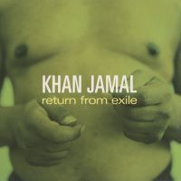 2005. Khan Jamal, Return From Exile, Ismas