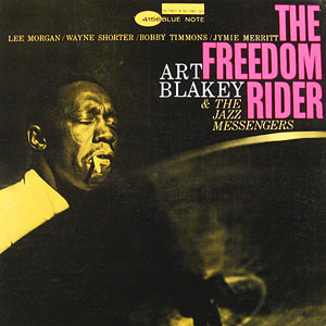 Art Blakey & the Jazz Messengers, The Freedom Rider, Blue Note 4156