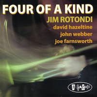 2007. Jim Rotondi, Four of a Kind, Posi-Tone Records