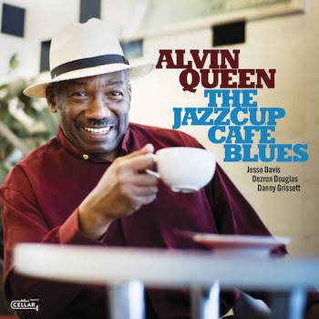 2019. Alvin Queen, The Jazzcup Café Blues, Cellar Music