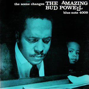 The Amazing Bud Powell, Scene Changes, Blue Note 4009