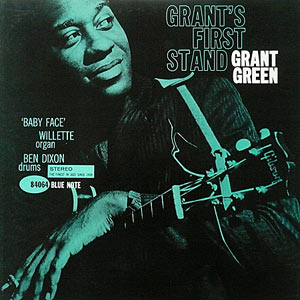 Grant Green, Grant's First Stand, Blue Note 4063