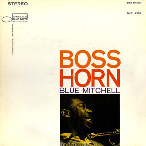 Blue Mitchell, Boss Horn, Blue Note 4257