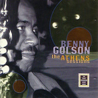 2000. Benny Golson, The Athens Sessions, Legend Recordings