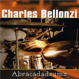 2006. Charles Bellonzi, Abracadadrums, DBA