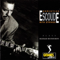 1991. Christian Escoudé With Strings, Plays Django Reinhardt, Gitanes Jazz Productions/EmArcy 