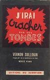 J'irai cracher sur vos tombes, Vernon Sullivan, Editions du Scorpion