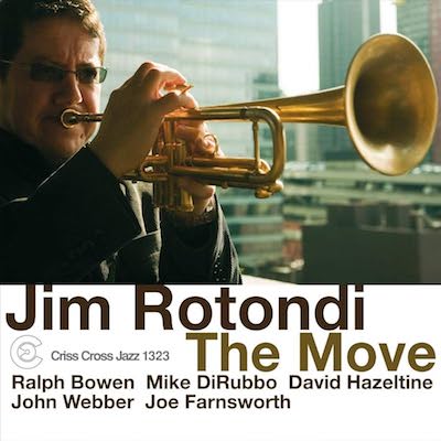 2009. Jim Rotondi, The Move, Criss Cross Jazz