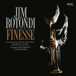 2021. Jim Rotondi, Finesse, Cellar Music