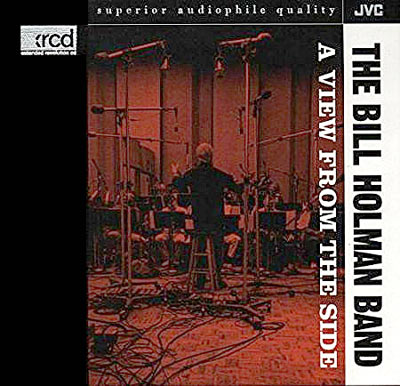 1995. The Bill Holman Band, A View From the Side, JVC