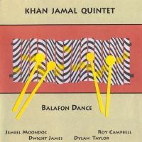 2002. Khan Jamal Quintet, Balafon Dance, CIMP