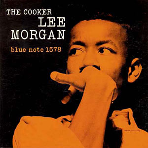 Lee Morgan, The Cooker, Blue Note 1578