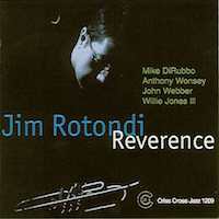 2000. Jim Rotondi, Reverence, Criss Cross Jazz