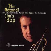 1997. Jim Rotondi, Jim's Bop, Criss Cross Jazz