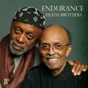 2008. The Heath Brothers, Endurance, Jazz Legacy Productions