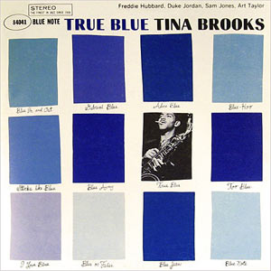 Tina Brooks, True Blue, Blue Note 4041