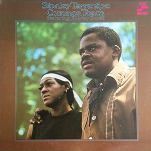 Stanley Turrentine, CommonTouch featuring Shirley Scott, Blue Note 84315