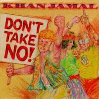 1989. Khan Jamal, Dont Take No!, Stash